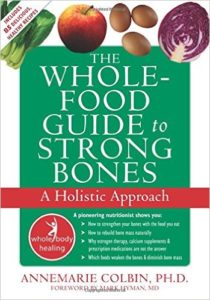 The Whole Foods Guide to Strong Bones | Annemarie Colbin | top health and wellness books